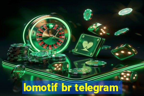 lomotif br telegram